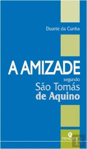 A Amizade Segundo S. Tomás de Aquino