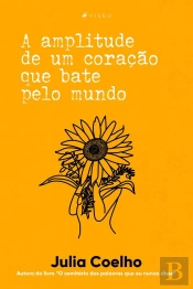 A Amplitude De Um Coração Que Bate Pelo Mundo