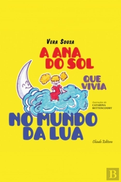 Bertrand.pt - A Ana do Sol que Vivia no Mundo da Lua