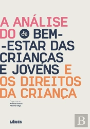A Análise do Bem-Estar das Crianças e Jovens e os Direitos da Criança