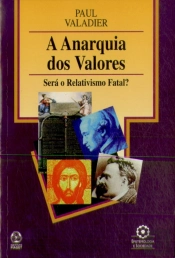 A Anarquia dos Valores