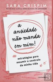 A Ansiedade Não Manda em Mim!