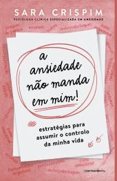 A Ansiedade Não Manda em Mim!