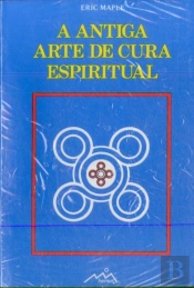 A Antiga Arte De Cura Espiritual