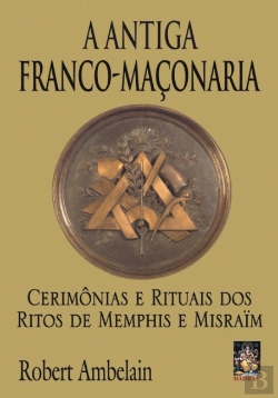 Bertrand.pt - A Antiga Franco-Maçonaria