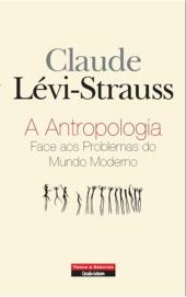 A Antropologia Face aos Problemas do Mundo Moderno