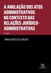 A Anulação dos Atos Administrativos no Contexto das Relações Jurídico-Administrativas