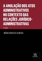 A Anulação dos Atos Administrativos no Contexto das Relações Jurídico-Administrativas