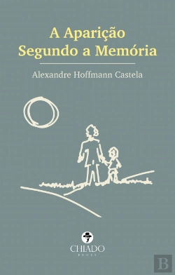 Bertrand.pt - A Aparição Segundo a Memória