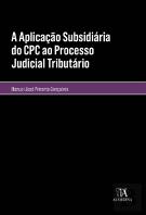 A Aplicação Subsidiária do CPC ao Processo Judicial Tributário