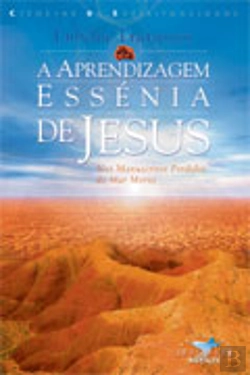 Bertrand.pt - A Aprendizagem Essénia de Jesus