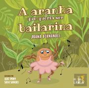 A Aranha que Queria Ser Bailarina