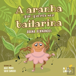 Bertrand.pt - A Aranha que Queria Ser Bailarina