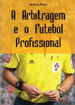 Bertrand.pt - A Arbitragem e o Futebol Profissional