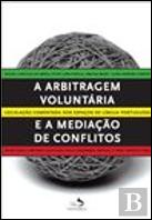 A Arbitragem Voluntária e a Mediação de Conflitos