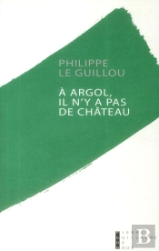 A Argol Il N Y A Pas De Chateau