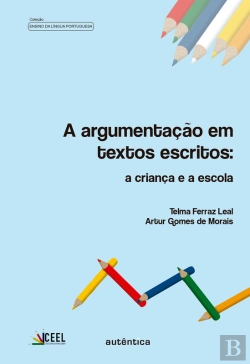 Bertrand.pt - A Argumentação Em Textos Escritos