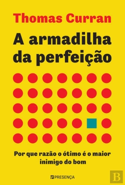 Bertrand.pt - A Armadilha da Perfeição