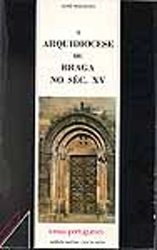 A Arquidiocese de Braga no Séc. XV