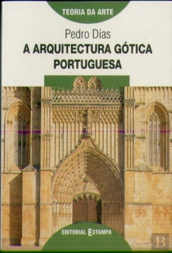 Bertrand.pt - A Arquitectura Gótica Portuguesa