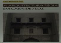 A Arquitectura Régia em Carnide / Luz