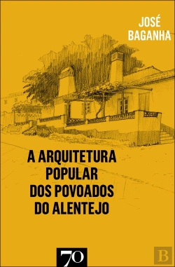 Bertrand.pt - A Arquitetura Popular dos Povoados do Alentejo