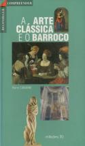 A Arte Clássica e o Barroco