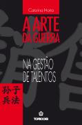 A Arte da Guerra na Gestão de Talentos