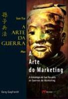 A Arte da Guerra Plus a Arte do Marketing