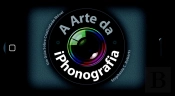 A Arte da iPhonografia