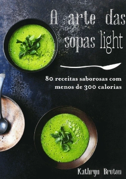 Bertrand.pt - A Arte das Sopas Light