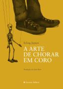 A Arte de Chorar em Coro