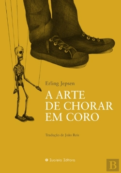 Bertrand.pt - A Arte de Chorar em Coro