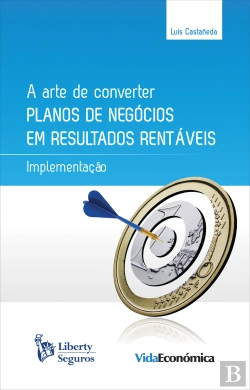 Bertrand.pt - A Arte de Converter Planos de Negócios em Resultados Rentáveis