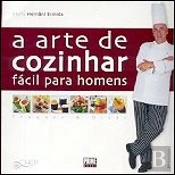 A Arte de Cozinhar Fácil para Homens