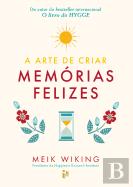 A Arte de Criar Memórias Felizes