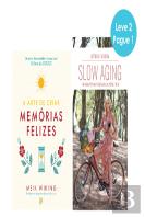 A Arte de Criar Memórias Felizes | Slow Aging