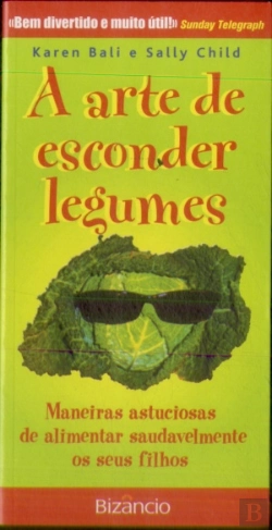 Bertrand.pt - A Arte de Esconder Legumes