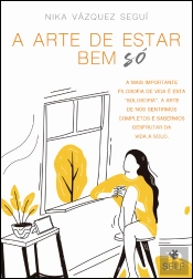 A Arte de Estar Bem Só