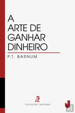 Bertrand.pt - A Arte De Ganhar Dinheiro