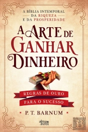 A Arte De Ganhar Dinheiro