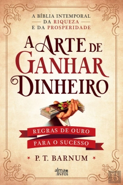 Bertrand.pt - A Arte De Ganhar Dinheiro