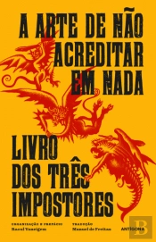 A Arte de Não Acreditar em Nada | Livro dos Três Impostores
