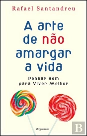 A arte de não amargar a vida