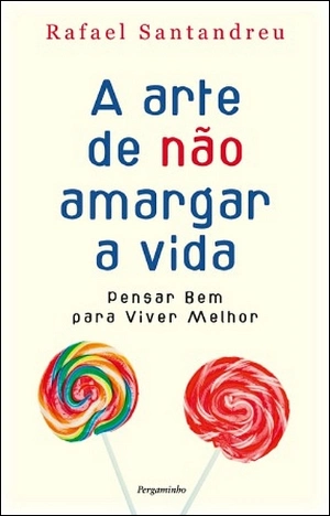 A arte de não amargar a vida