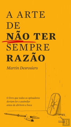 Bertrand.pt - A Arte de Não Ter Sempre Razão