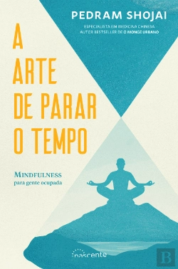 Bertrand.pt - A Arte de Parar o Tempo