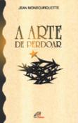 A Arte de Perdoar