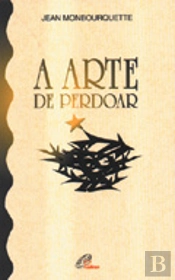 A Arte de Perdoar
