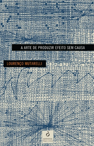 A Arte de Produzir Efeito sem Causa